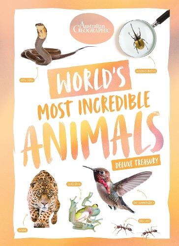 World’s Most Incredible Animals: Deluxe Treasury