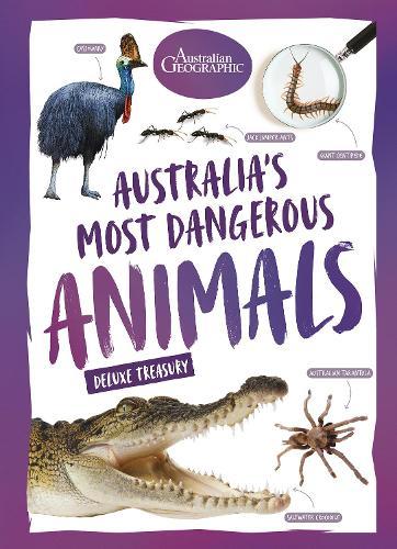 Australia’s Most Dangerous Animals: Deluxe Treasury
