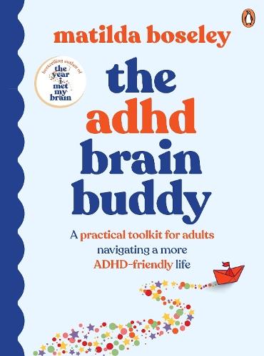 The ADHD Brain Buddy: A practical toolkit for adults navigating a more ADHD-friendly life