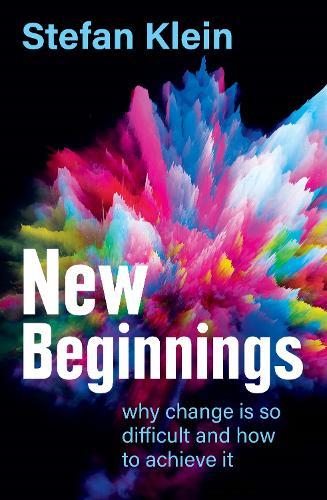 New Beginnings: why change is hard and how we can achieve it