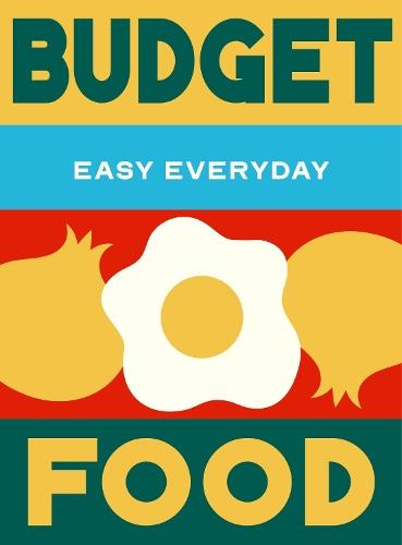 Budget Food: 180 simple triple-tested recipes