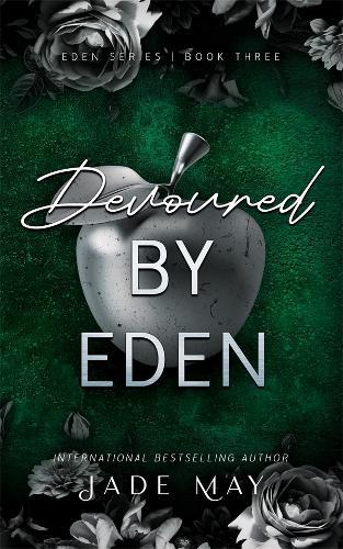 Devoured by Eden: An age gap medical romance (Eden series book 3)