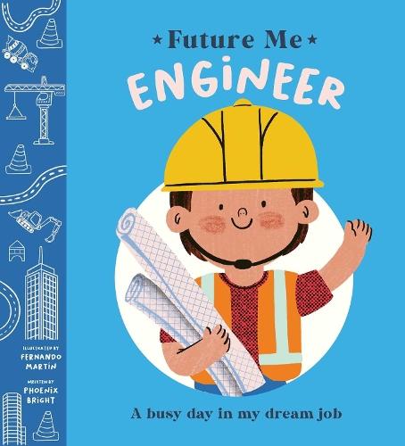 Future Me: Engineer: A busy day in my dream job