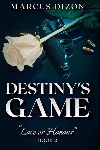 Destiny's Game ""Love or Honour"" Book 2