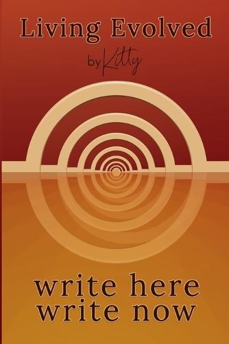 Living Evolved: Write Here, Write Now