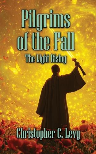 Pilgrims of the Fall: The Light Rising