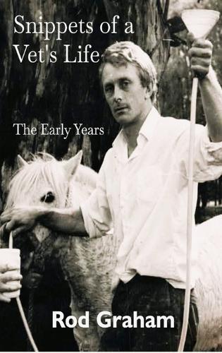 Snippets of a Vet's Life: The Early Years