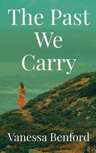 The Past We Carry