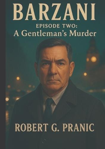 Barzani: Episode Two: A Gentleman's Murder