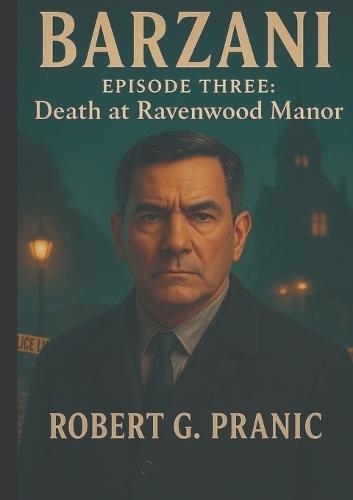 Barzani: Episode Three: Death at Ravenwood Manor