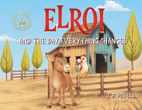 Elroi and the Day Everything Changed