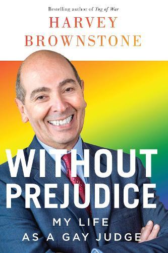 Without Prejudice: My Life as a Gay Judge