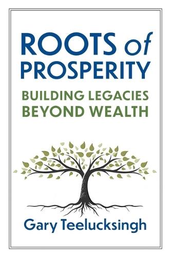 Roots of Prosperity: Building Legacies Beyond Wealth