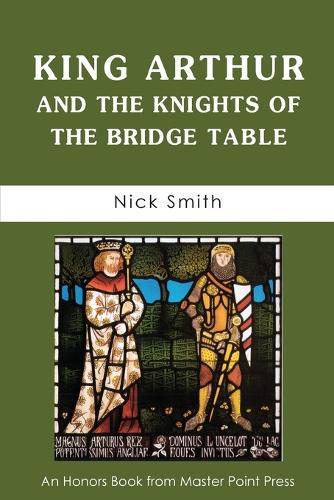 King Arthur and the Knights of the Bridge Table