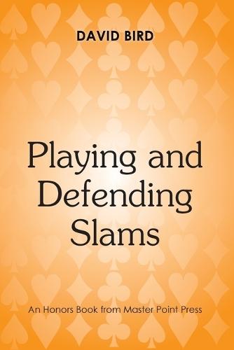 Playing and Defending Slams