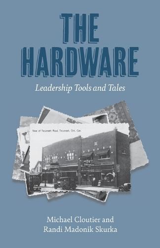 The Hardware: Leadership Tools and Tales