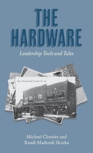 The Hardware: Leadership Tools and Tales