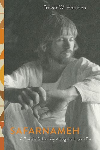 Safarnameh: A Traveller's Journey Along the Hippie Trail