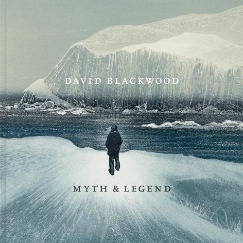 David Blackwood: Myth & Legend
