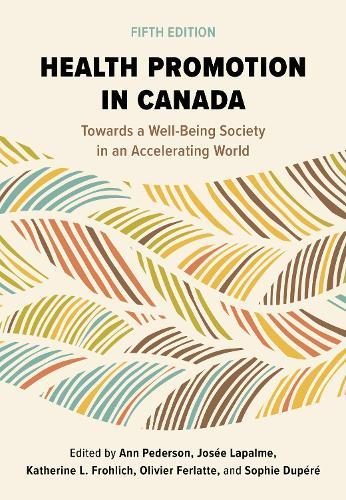 Health Promotion in Canada: Towards a Well-Being Society in an Accelerating World