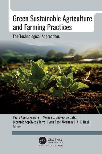Green Sustainable Agriculture and Farming Practices: Eco-Technological Approaches