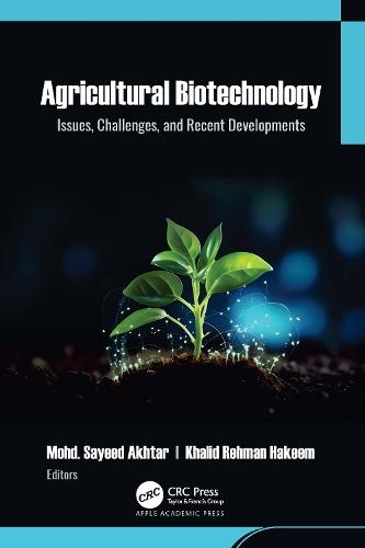 Agricultural Biotechnology: Issues, Challenges, and Recent Developments