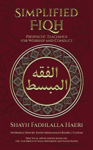 Simplified Fiqh: Prophetic Teachings for Worship and Conduct