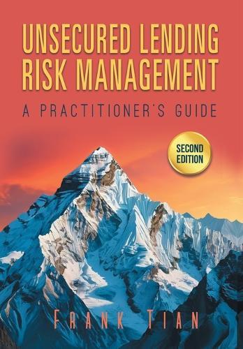 Unsecured Lending Risk Management: A Practitioner's Guide