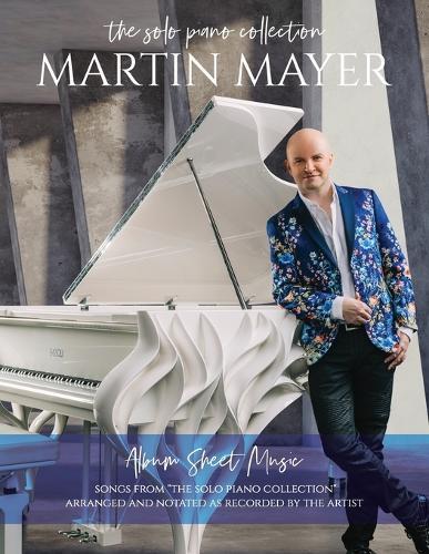 Martin Mayer: The Solo Piano Collection