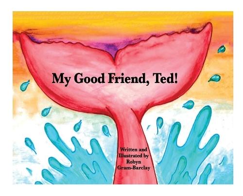 My Good Friend, Ted!