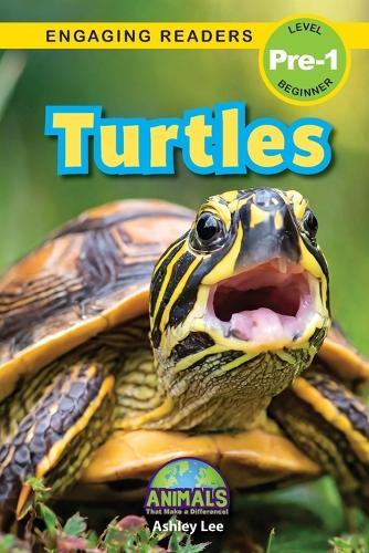 Turtles: Animals That Make a Difference! (Engaging Readers, Level Pre-1)