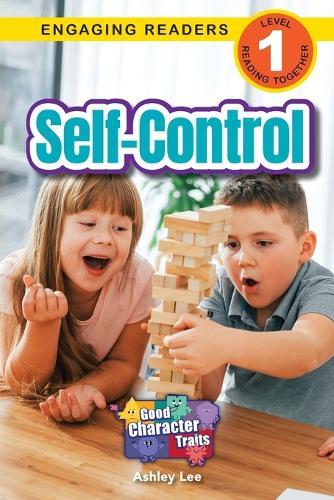Self-Control: Good Character Traits (Engaging Readers, Level 1)