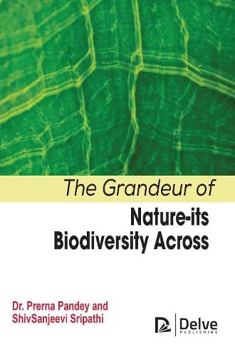 The Grandeur of Nature-Its Biodiversity Across