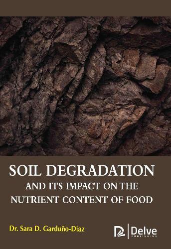 Soil Degradation and Its Impact on the Nutrient Content of Food