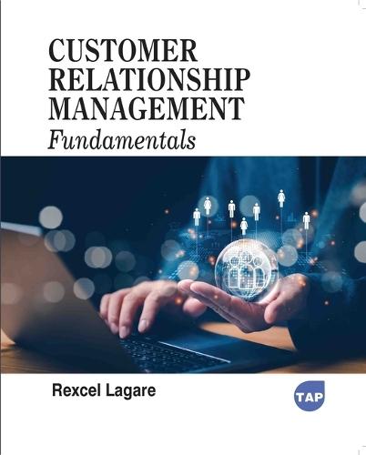 Customer Relationship Management Fundamentals