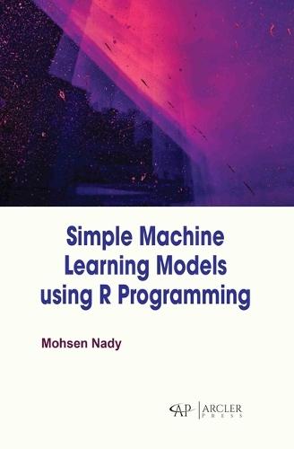 Simple Machine Learning Models Using R Programming