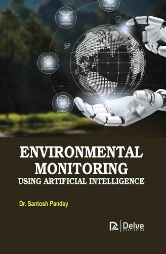 Environmental Monitoring Using Artificial Intelligence