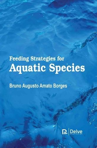 Feeding Strategies for Aquatic Species