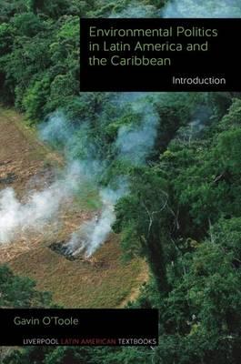Environmental Politics in Latin America and the Caribbean volume 1: Introduction