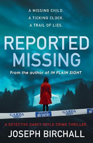 Reported Missing: A dark Irish crime thriller of abduction, murder and hidden motives