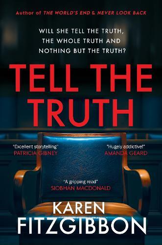 Tell The Truth: A Gripping Psychological Thriller About Secrets, Lies and a Murder Trial