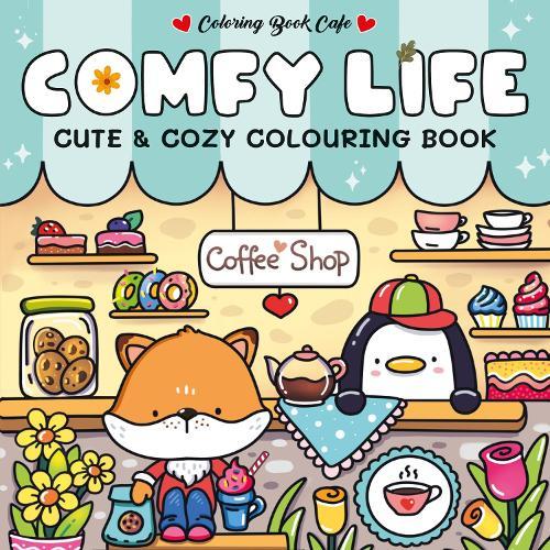 Comfy Life: Cute and Comfy Colouring Book