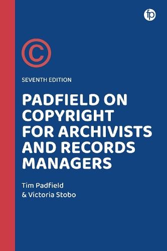 Padfield on Copyright for Archivists and Records Managers