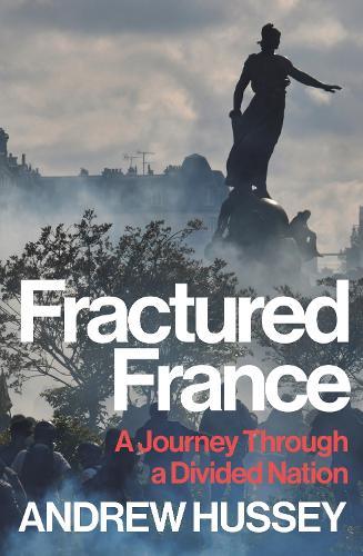 Fractured France: A Journey Through a Divided Nation