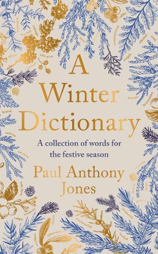 A Winter Dictionary: A Collection of Words for the Festive Season - The perfect stocking filler this Christmas