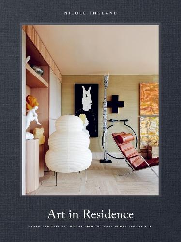 Art in Residence: Collected Objects and the Architectural Homes They Live In