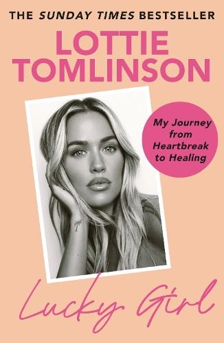 Lucky Girl: My Journey from Heartbreak to Healing
