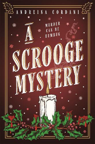 A Scrooge Mystery: The perfect festive whodunnit featuring Dickens' beloved miser, Ebenezer Scrooge