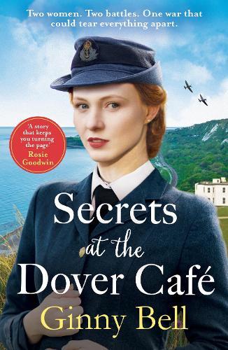 Secrets at the Dover Cafe: The sixth book in the dramatic World War II Dover Cafe series