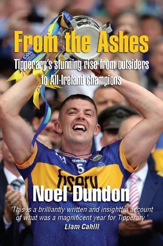 From the Ashes: Tipperary’s stunning rise from outsiders to All-Ireland champions